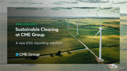 Exchange in Focus: CME Group Launches First-Ever Sustainable Derivatives Clearing Service